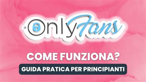 iscriversi onlyfans|Come Iscriversi ad OnlyFans: Guida Completa 